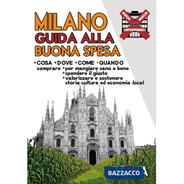 Milano. Guida alla buona spesa
