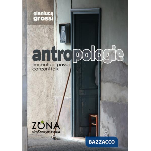 Antropologie. Trecento e passa canzoni folk