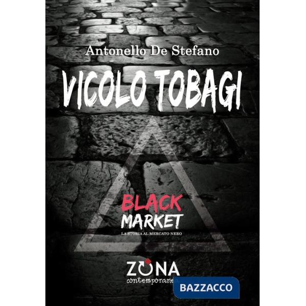 Vicolo Tobagi. Black Market
