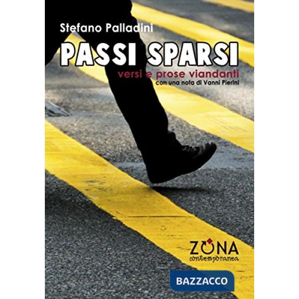 Passi sparsi. Versi e prose viandanti