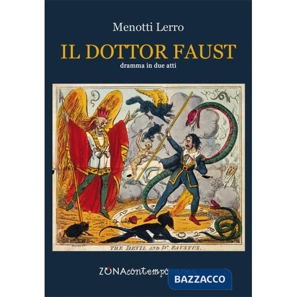 Dottor Faust. Dramma in due atti (Il)