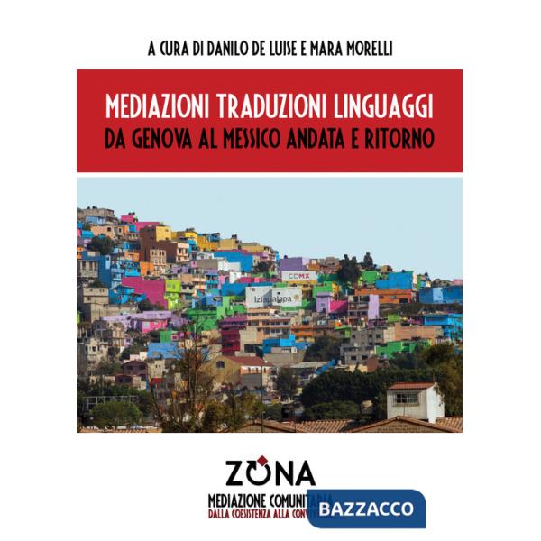 Mediazioni traduzioni linguaggi. Da Genova al Messico andata e ritorno