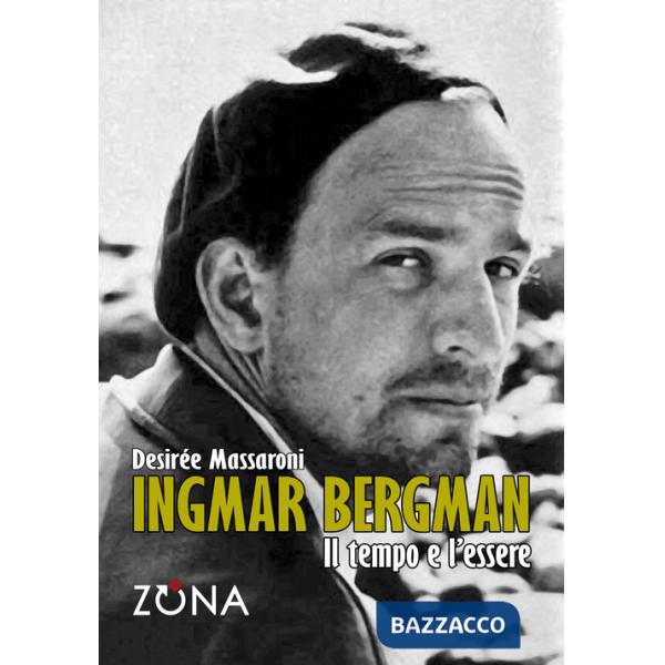 Ingmar Bergman. Il tempo e l'essere