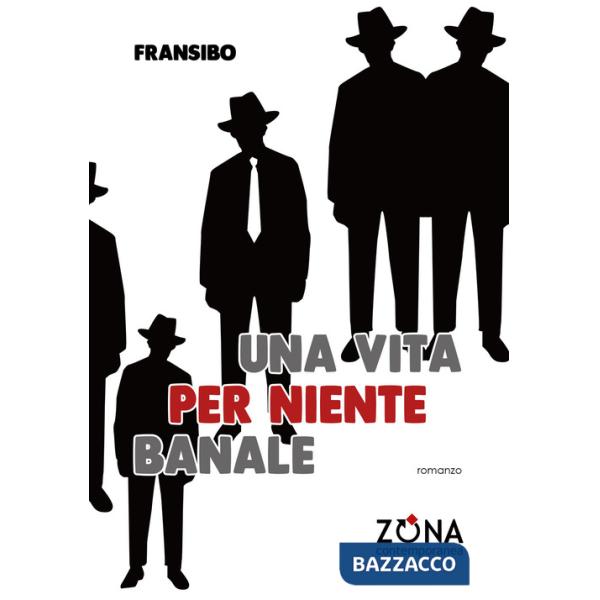 Vita per niente banale (Una)