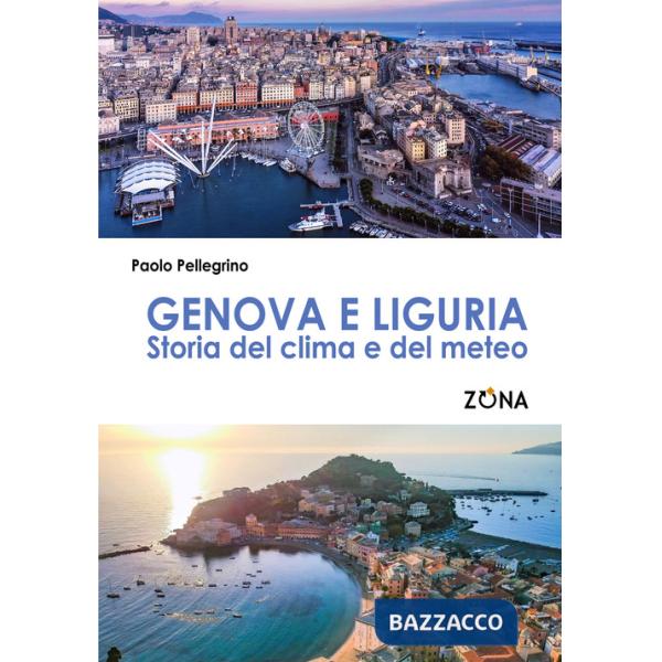 Genova e Liguria. Storia del clima e del meteo