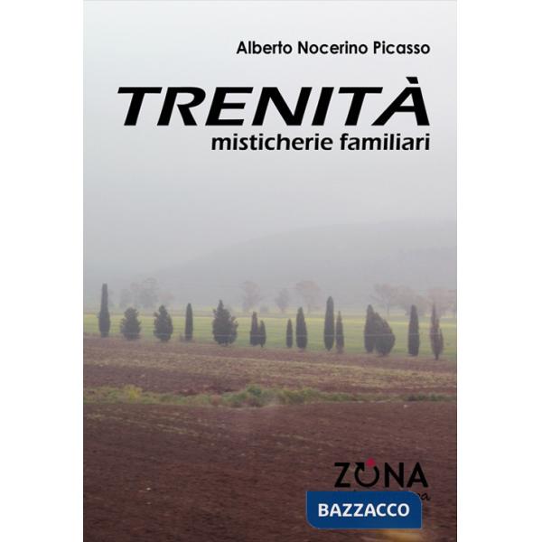 Trenità. Misticherie familiari