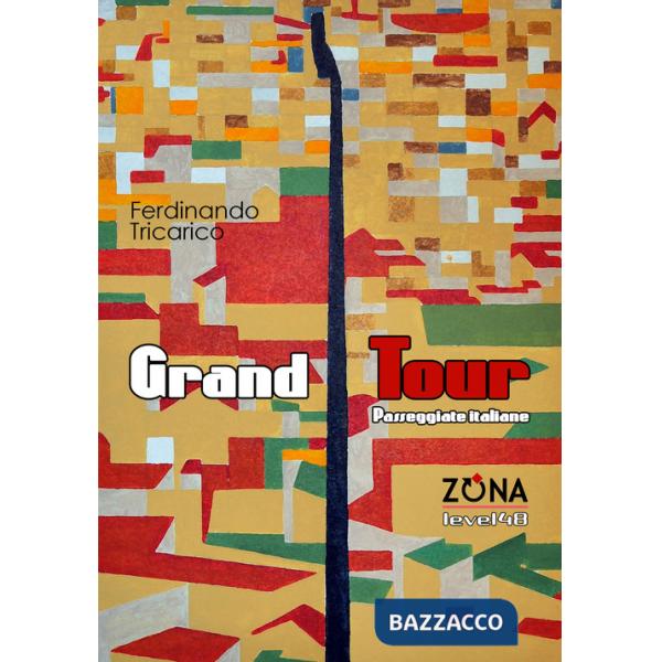 Grand Tour. Passeggiate italiane