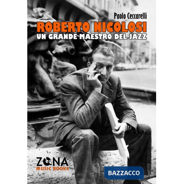 Roberto Nicolosi. Un grande maestro del jazz