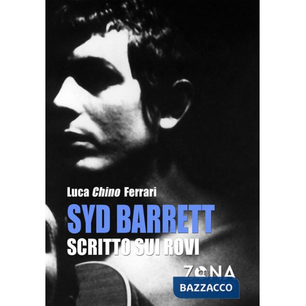Syd Barrett. Scritto sui rovi