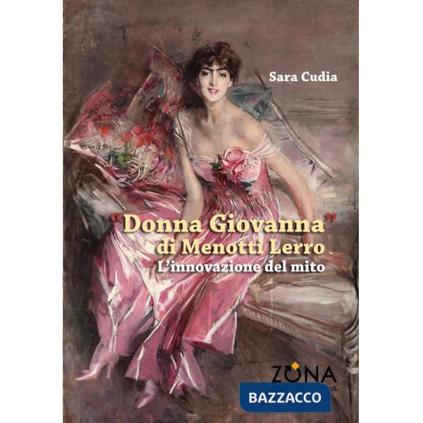«Donna Giovanna» di Menotti Lerro. L'innovazione del mito