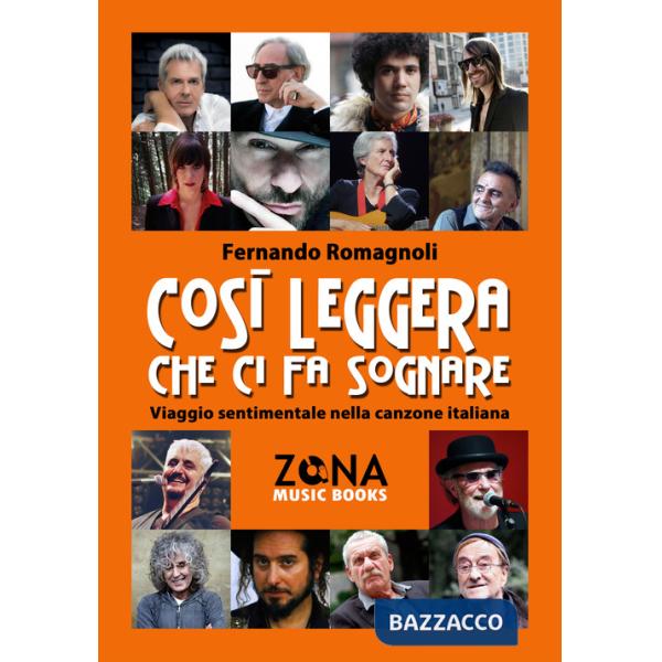 Così leggera che ci fa sognare. Viaggio sentimentale nella canzone italiana