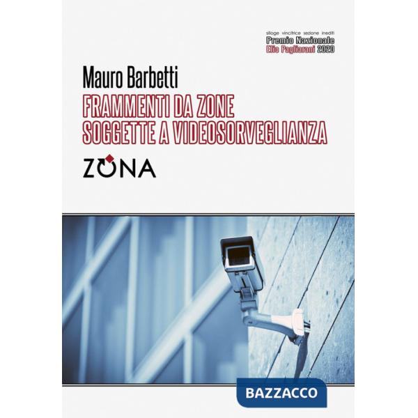 Frammenti da zone soggette a videosorveglianza