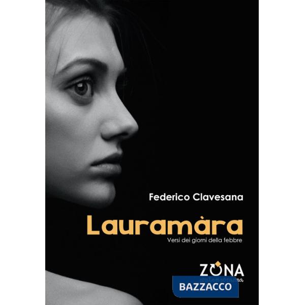 Lauramàra. Versi dei giorni della febbre