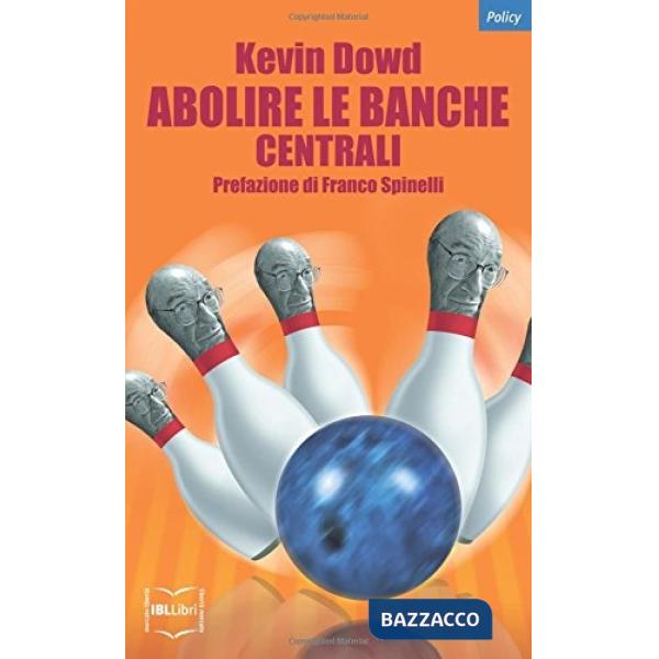 Abolire le banche centrali