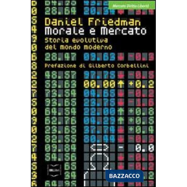 Morale e mercato. Storia evolutiva del mondo moderno