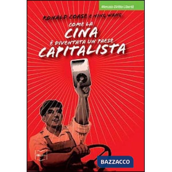 Come la Cina è diventata un paese capitalista