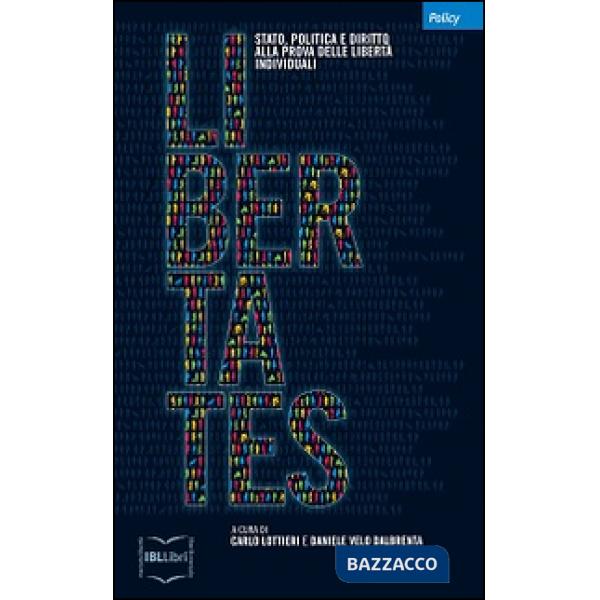 Libertates. Stato, politica e diritto alla prova delle libertà individuali