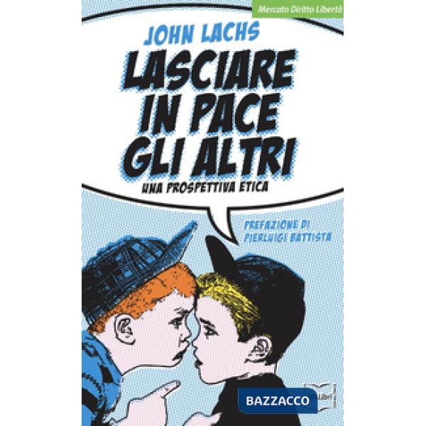 Lasciare in pace gli altri. Una prospettiva etica