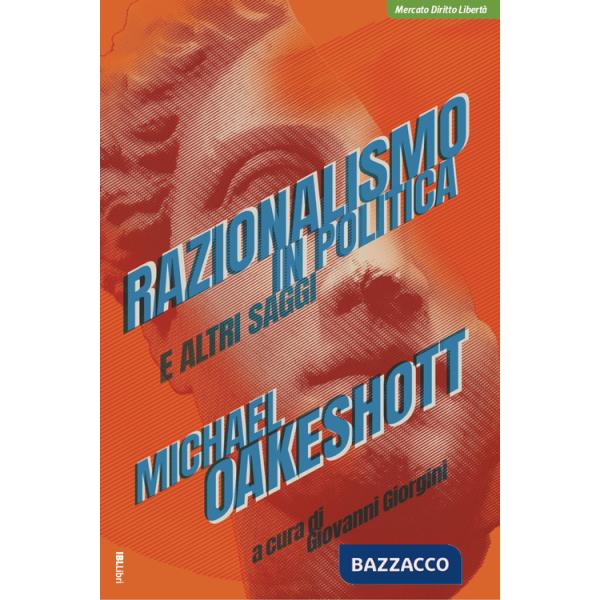 Razionalismo in politica e altri saggi