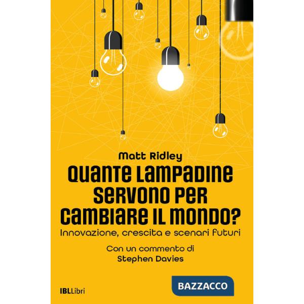 Quante lampadine servono per cambiare il mondo? Innovazione, crescita e scenari futuri