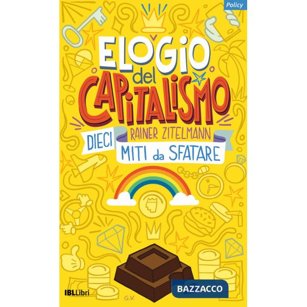 Elogio del capitalismo. Dieci miti da sfatare