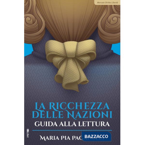 Ricchezza delle nazioni. Guida alla lettura (La)