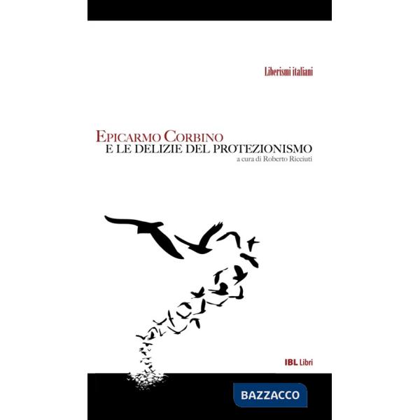 Epicarmo Corbino e le delizie del protezionismo