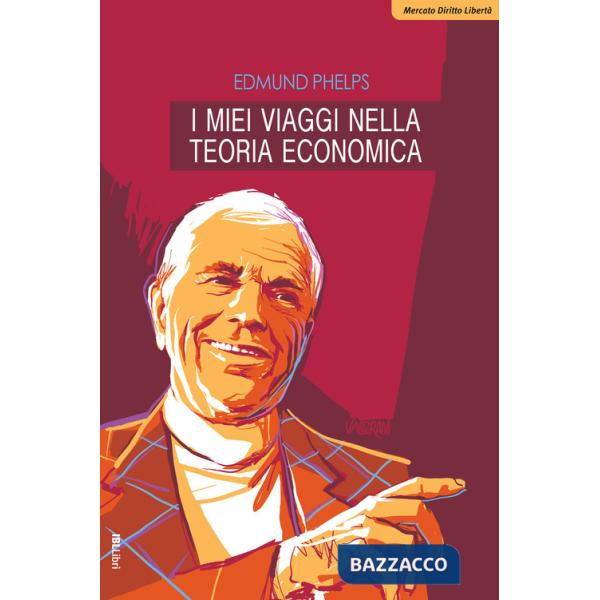 Miei viaggi nella teoria economica (I)