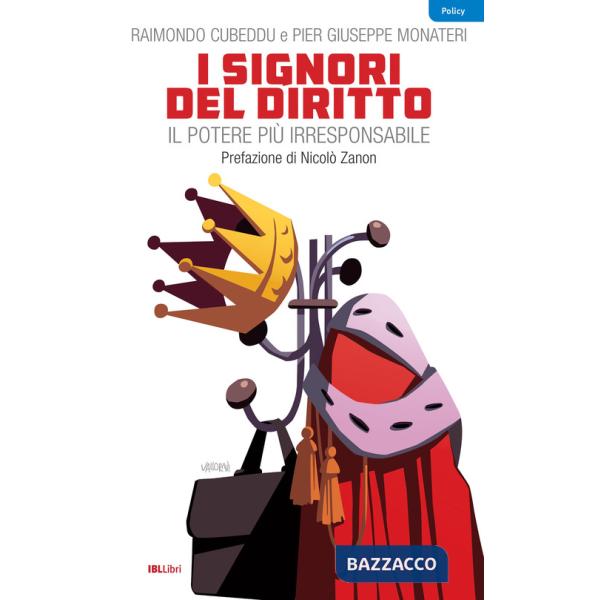Signori del diritto. Il potere più irresponsabile (I)
