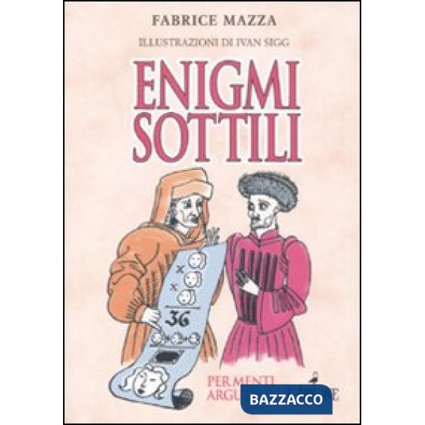 Enigmi sottili per menti argute