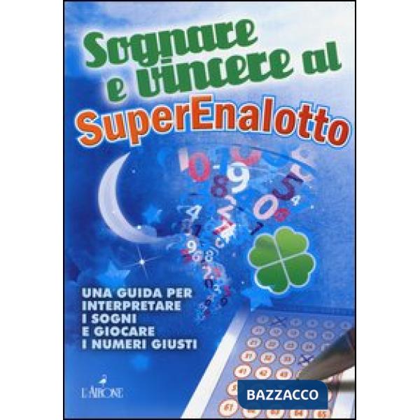 Sognare e vincere al superenalotto