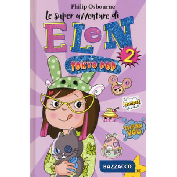 Tokyo pop. Le super avventure di Elen. Ediz. illustrata. Vol. 2