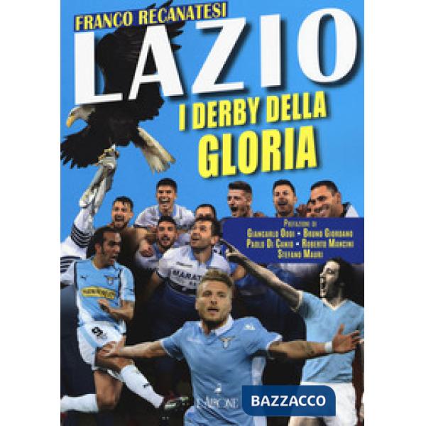 Lazio. I derby della gloria