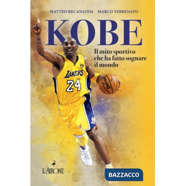 Kobe. Il mito sportivo che ha fatto sognare il mondo