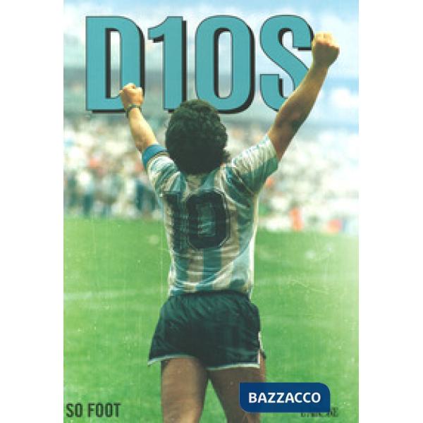 Dios. Maradona. Folle, geniale, leggendario