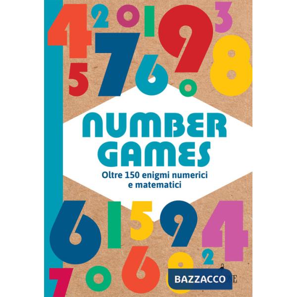 Number games. Oltre 150 enigmi numerici e matematici