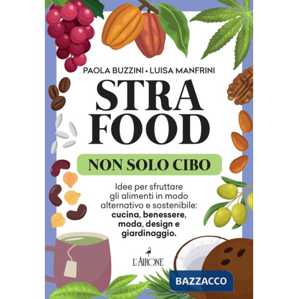 Strafood. Non solo cibo