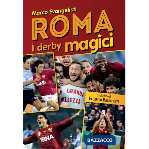 Roma. I derby magici