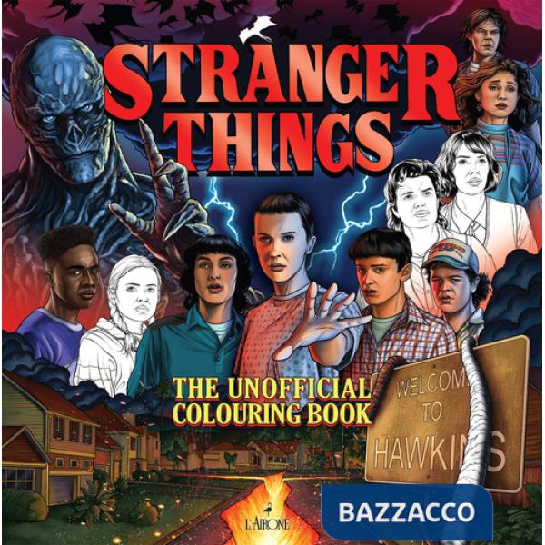 Stranger things. The unofficial colouring book