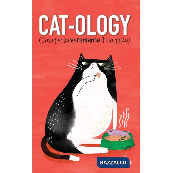 Cat-ology (Cosa pensa veramente il tuo gatto)