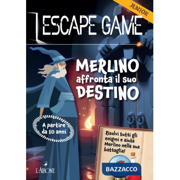 Merlino affronta il suo destino. Escape game junior