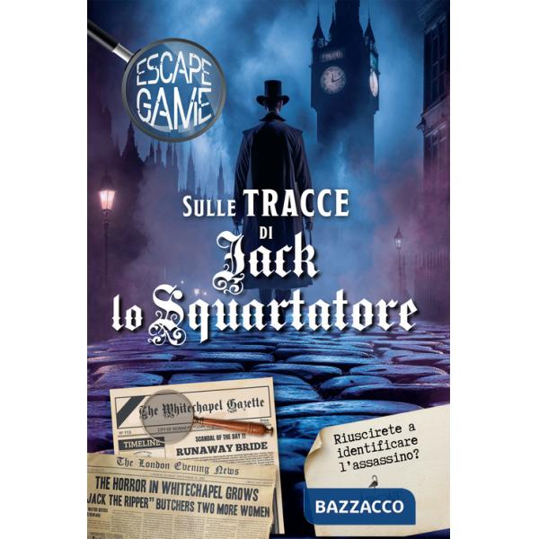 Sulle tracce di Jack lo squartatore. Escape game