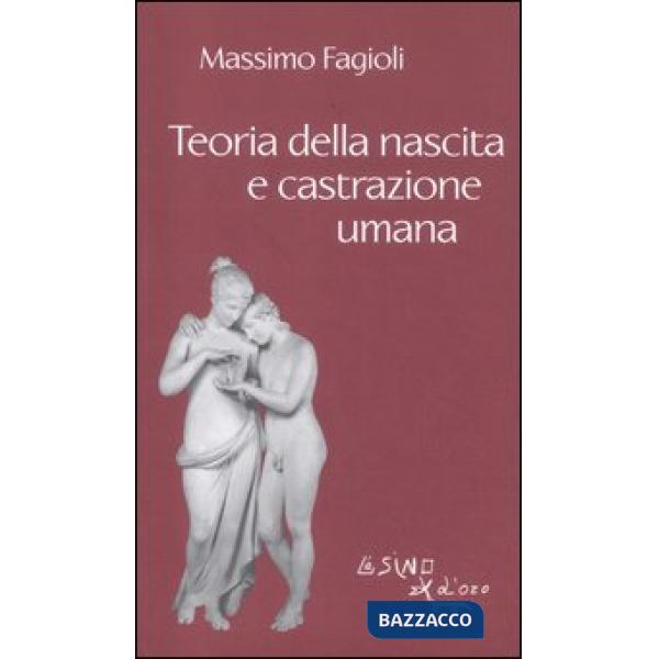 Teoria della nascita e castrazione umana