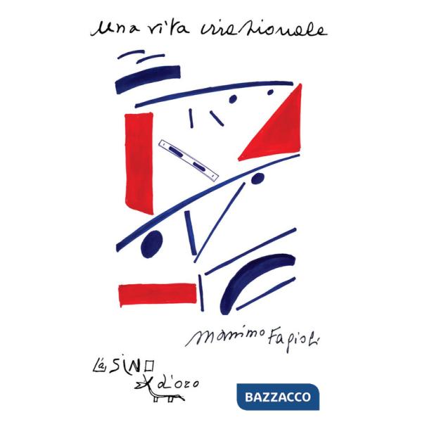 Vita irrazionale. Lezioni 2006 (Una)