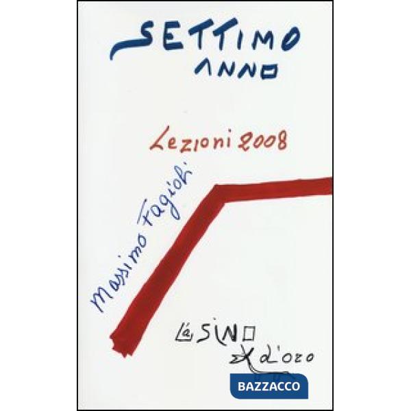 Settimo anno. Lezioni 2008