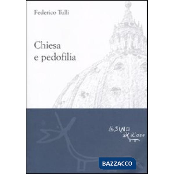 Chiesa e pedofilia. Non lasciate che i pargoli vadano a loro