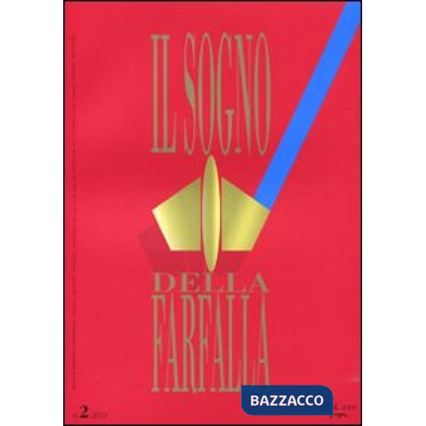 Sogno della farfalla (2011) (Il). Vol. 2