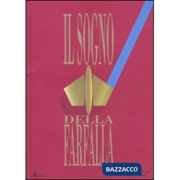 Sogno della farfalla (2011) (Il). Vol. 4