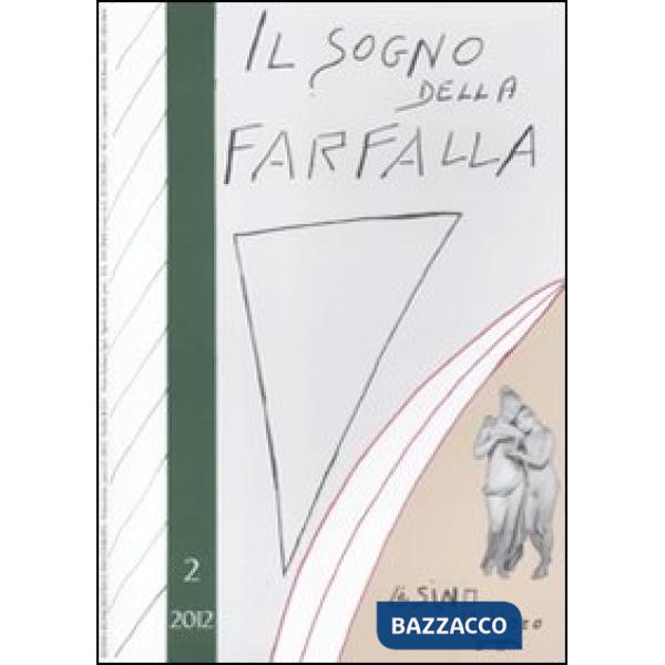 Sogno della farfalla (2012) (Il). Vol. 2