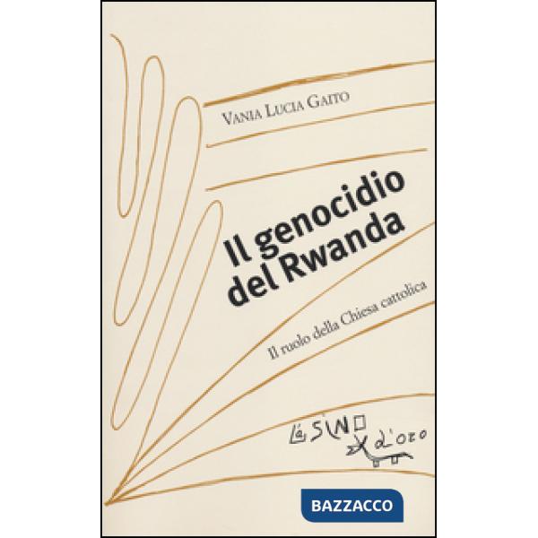 Genocidio del Rwanda. Il ruolo della Chiesa cattolica (Il)